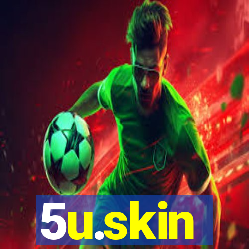 5u.skin