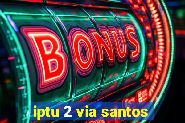 iptu 2 via santos