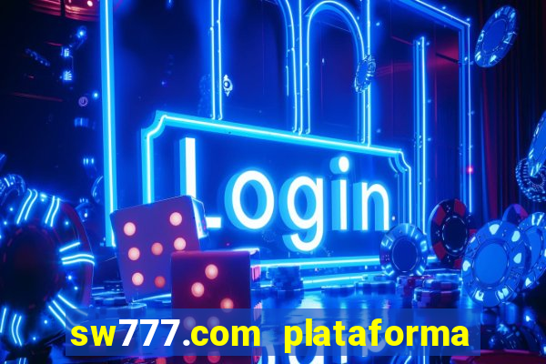 sw777.com plataforma cassino online