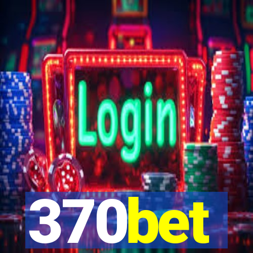 370bet