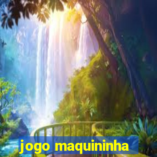 jogo maquininha