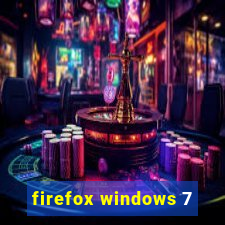 firefox windows 7