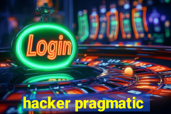 hacker pragmatic