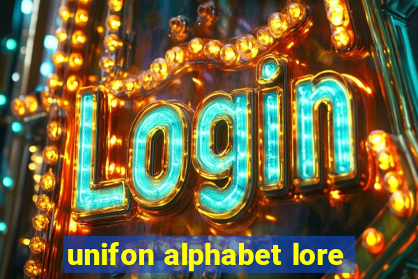 unifon alphabet lore