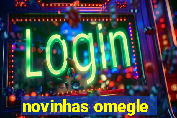 novinhas omegle