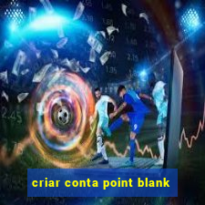 criar conta point blank