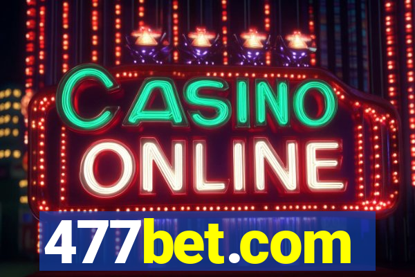 477bet.com