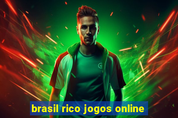 brasil rico jogos online