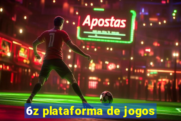 6z plataforma de jogos