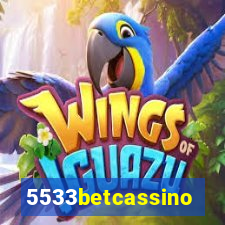 5533betcassino