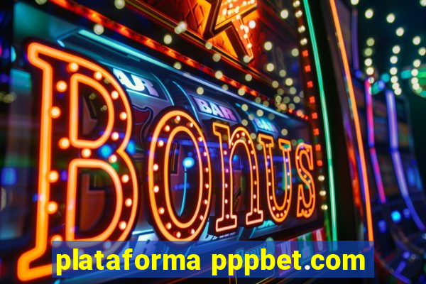 plataforma pppbet.com