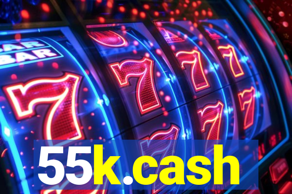 55k.cash