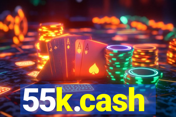 55k.cash