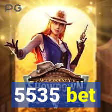 5535 bet