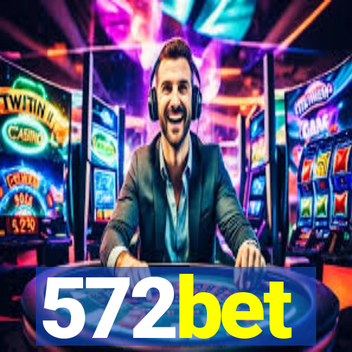 572bet