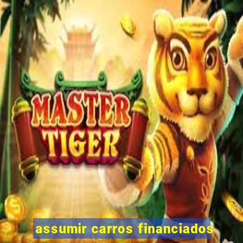 assumir carros financiados