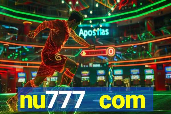 nu777 com plataforma de jogos