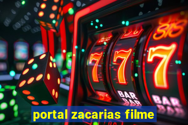 portal zacarias filme