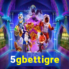 5gbettigre