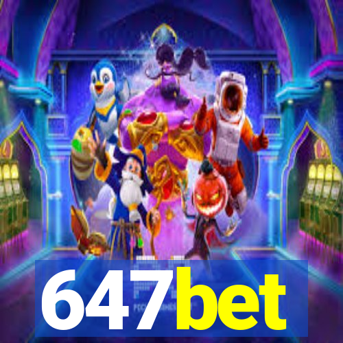 647bet