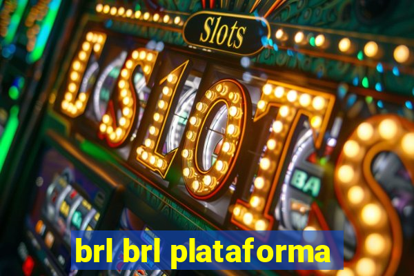 brl brl plataforma