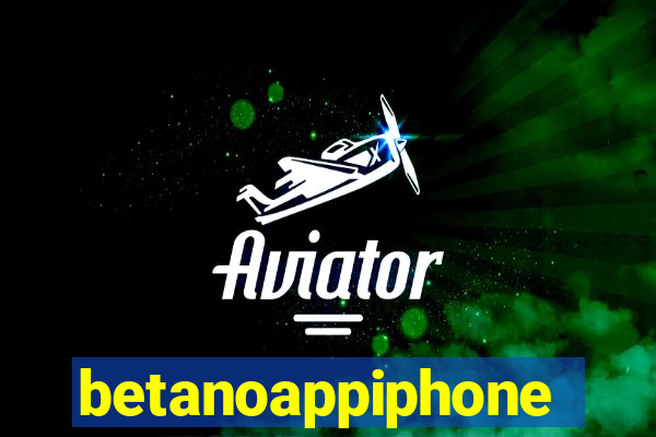 betanoappiphone