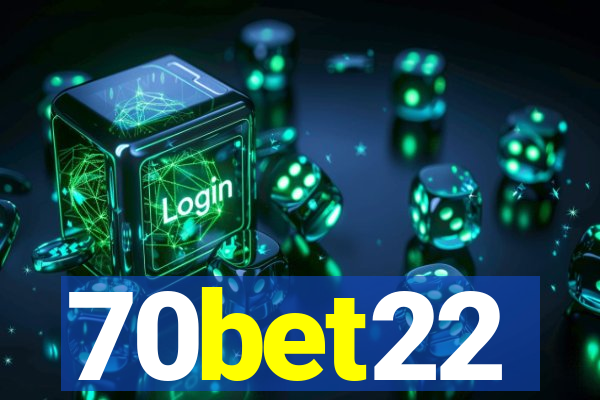 70bet22