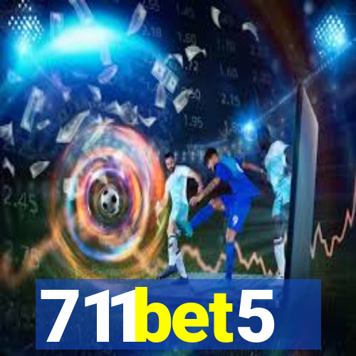 711bet5