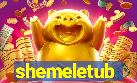 shemeletub