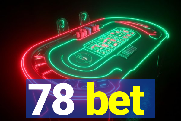 78 bet