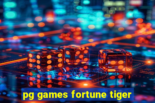 pg games fortune tiger