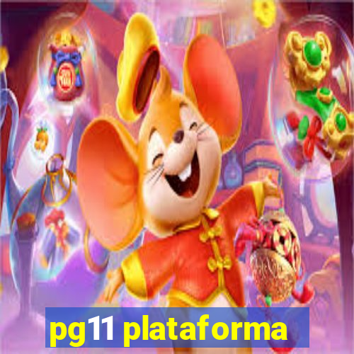 pg11 plataforma