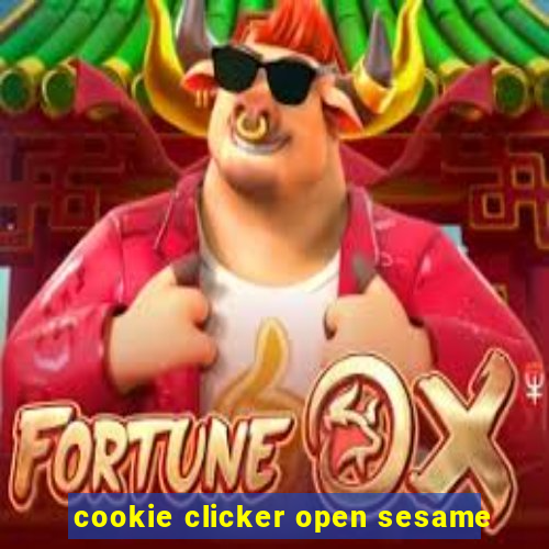 cookie clicker open sesame