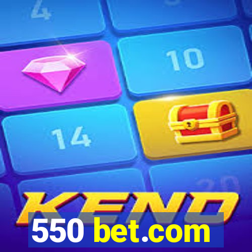 550 bet.com