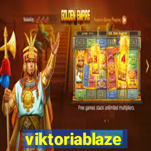 viktoriablaze