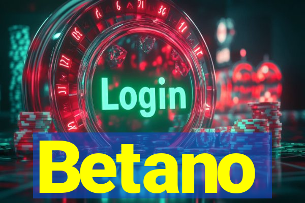 Betano