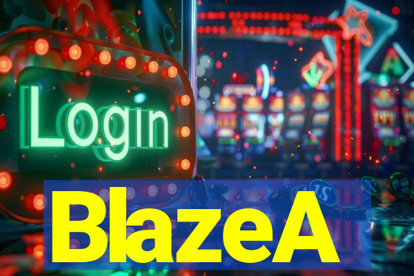 BlazeA