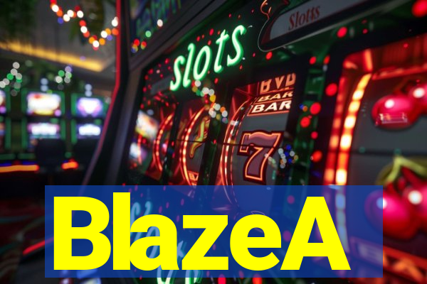 BlazeA