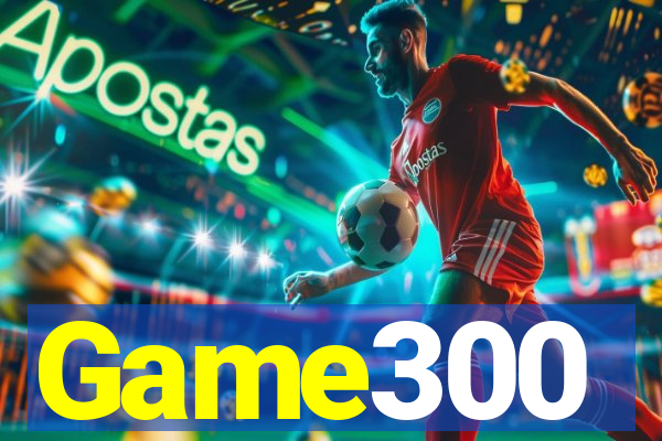 Game300