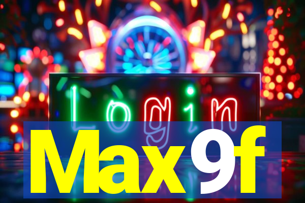 Max9f