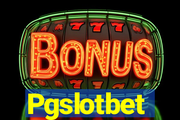 Pgslotbet