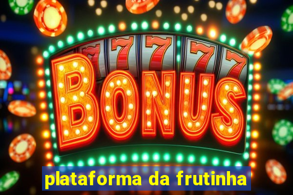 plataforma da frutinha