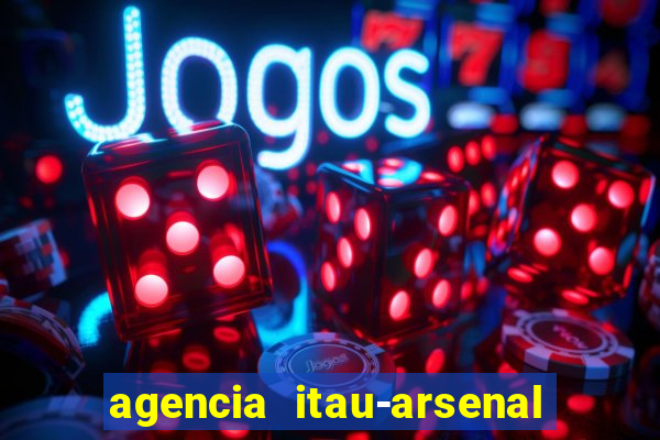 agencia itau-arsenal de marinha