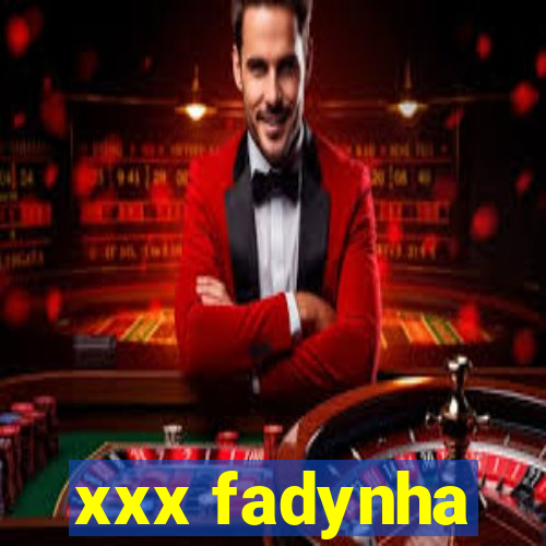 xxx fadynha