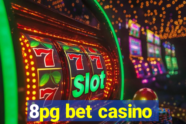 8pg bet casino