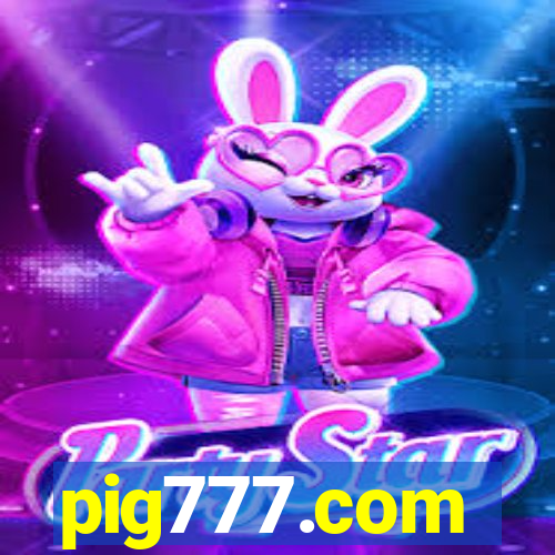 pig777.com