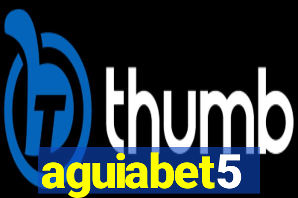 aguiabet5