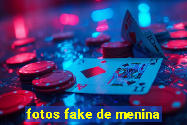 fotos fake de menina