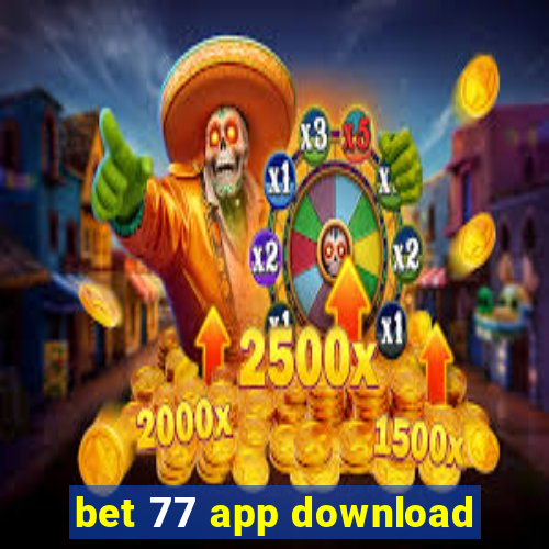 bet 77 app download