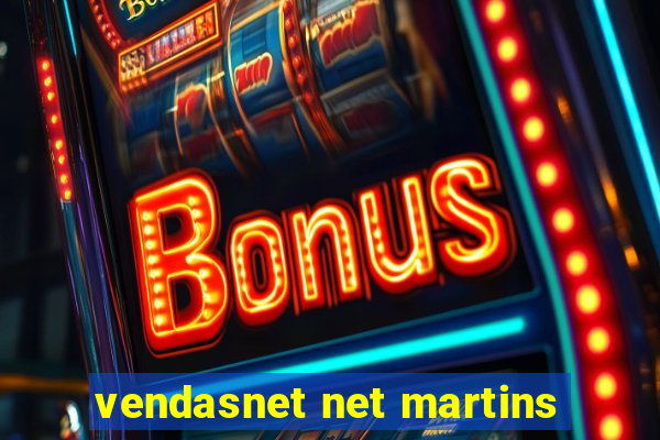 vendasnet net martins